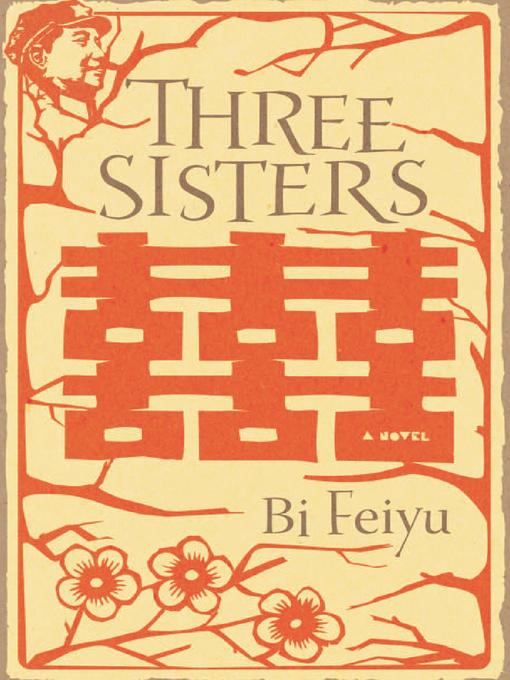 Title details for Three Sisters by Bi Feiyu - Available